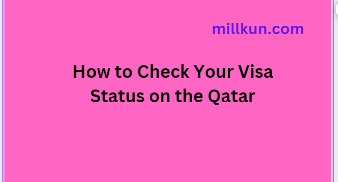 Check Your Visa Status on the Qatar