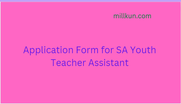 Application Form for SA Youth Teacher Assistant