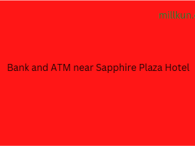 Bank and ATM near Sapphire Plaza Hotel