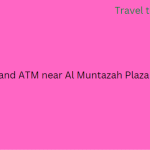 Bank and ATM near Al Muntazah Plaza Hotel