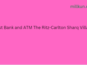 Best Bank and ATM near The Ritz-Carlton Sharq Village