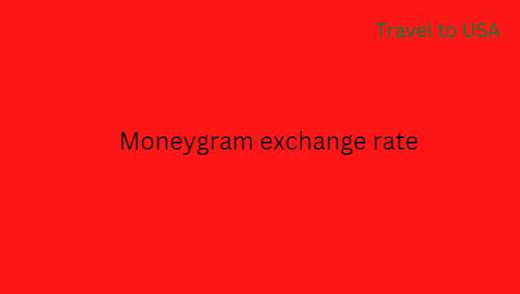 Moneygram exchange rate