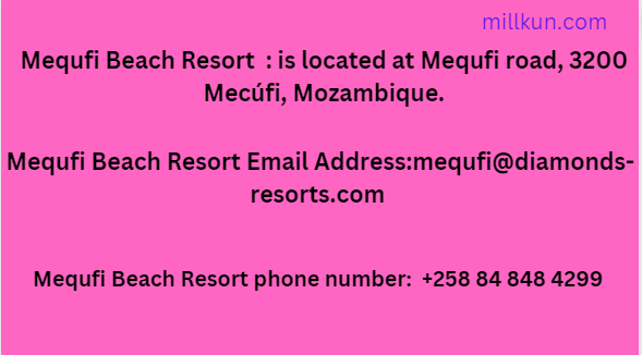 Endereço do Mequfi Beach Resort, número de telefone para contato, e-mail