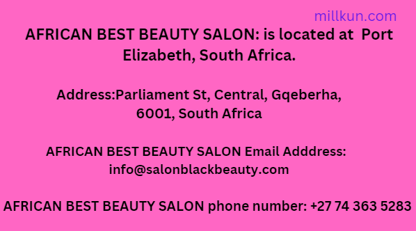 AFRICAN BEST BEAUTY SALON Location/Address, phone number ,Email Address & Social Networks
