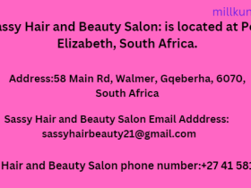 Sassy Hair and Beauty Salon-Port Elizabeth Location/Address, phone number ,Email Address & Social Networks
