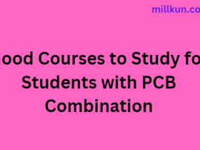 Good Courses to Study for Students with PCB Combination