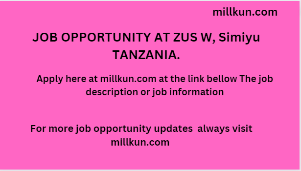 ZUS W, Simiyu, Tanzania, vacancies