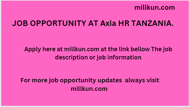 Axia HR Tanzania Vacancies